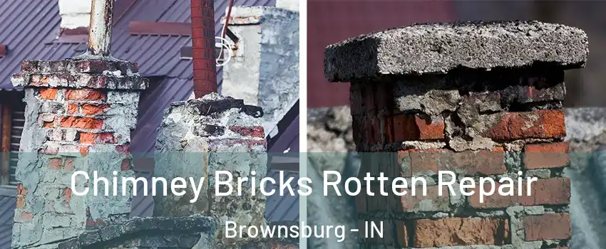  Chimney Bricks Rotten Repair Brownsburg - IN