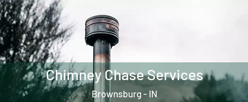  Chimney Chase Services Brownsburg - IN