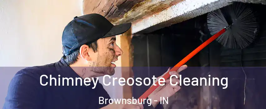  Chimney Creosote Cleaning Brownsburg - IN