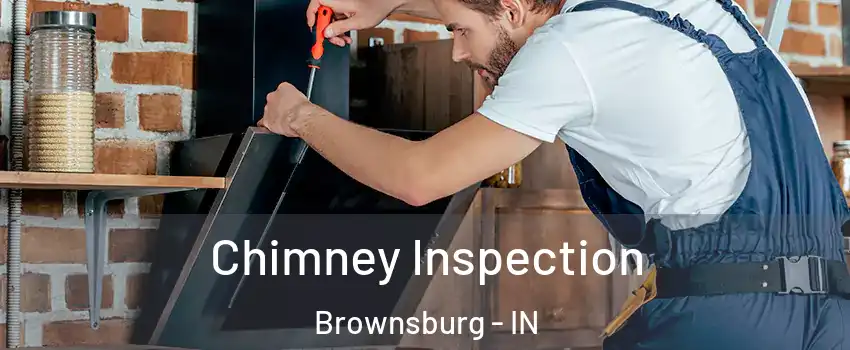  Chimney Inspection Brownsburg - IN