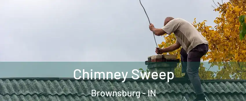  Chimney Sweep Brownsburg - IN