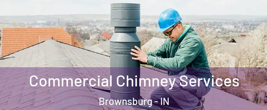  Commercial Chimney Services Brownsburg - IN