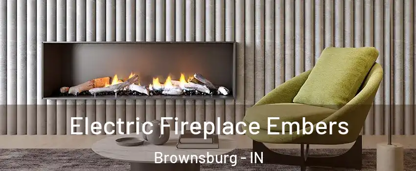  Electric Fireplace Embers Brownsburg - IN