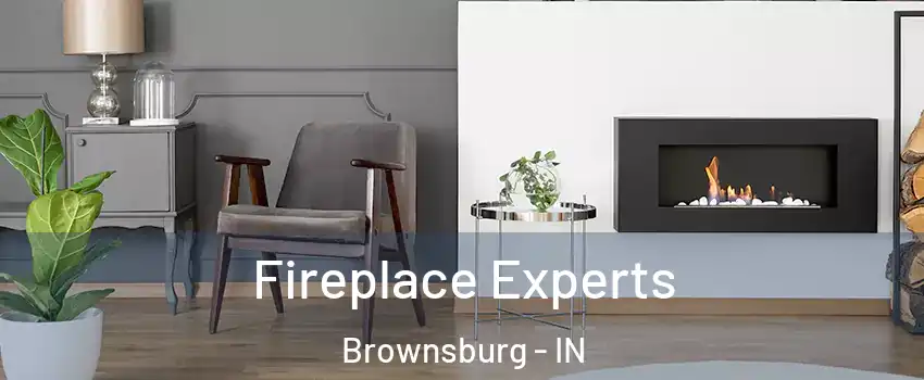  Fireplace Experts Brownsburg - IN