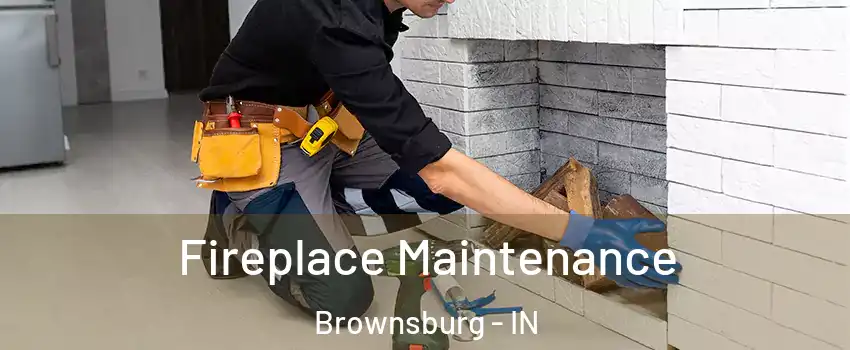  Fireplace Maintenance Brownsburg - IN