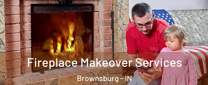 Fireplace Makeover Services Brownsburg - IN