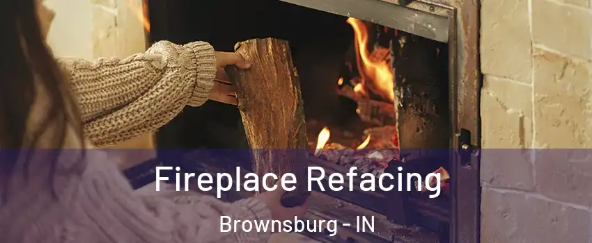  Fireplace Refacing Brownsburg - IN