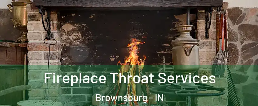  Fireplace Throat Services Brownsburg - IN