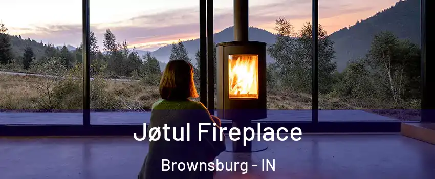  Jøtul Fireplace Brownsburg - IN