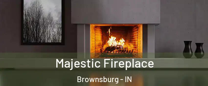  Majestic Fireplace Brownsburg - IN