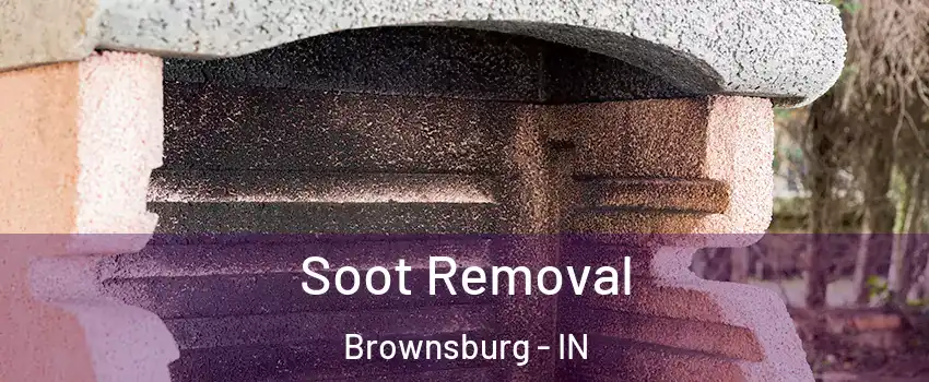  Soot Removal Brownsburg - IN
