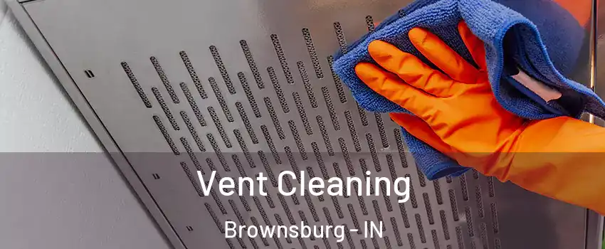  Vent Cleaning Brownsburg - IN