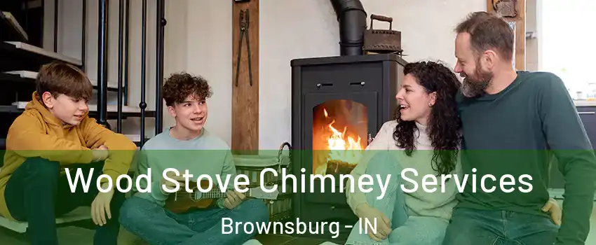  Wood Stove Chimney Services Brownsburg - IN